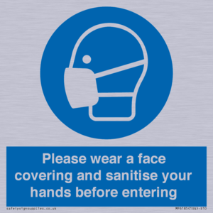Please wear a face covering and sanitise your hands before entering